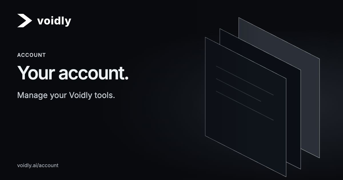 Voidly — Account. Your account. Manage your Voidly tools.