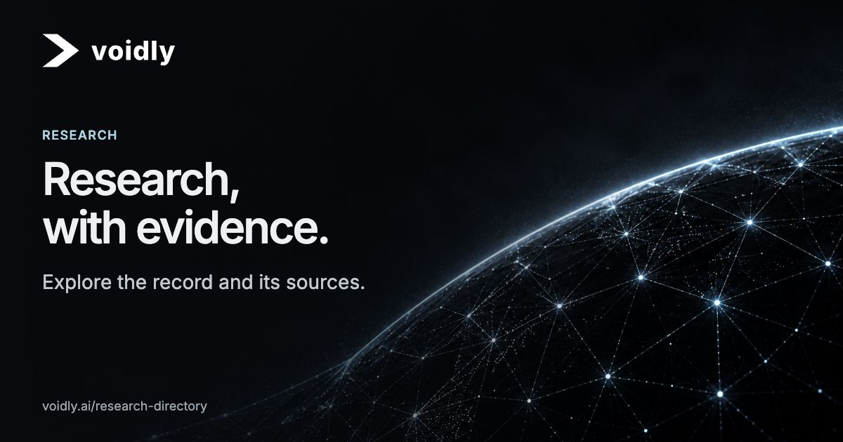 Voidly — Research. Research, with evidence. Explore the record and its sources.