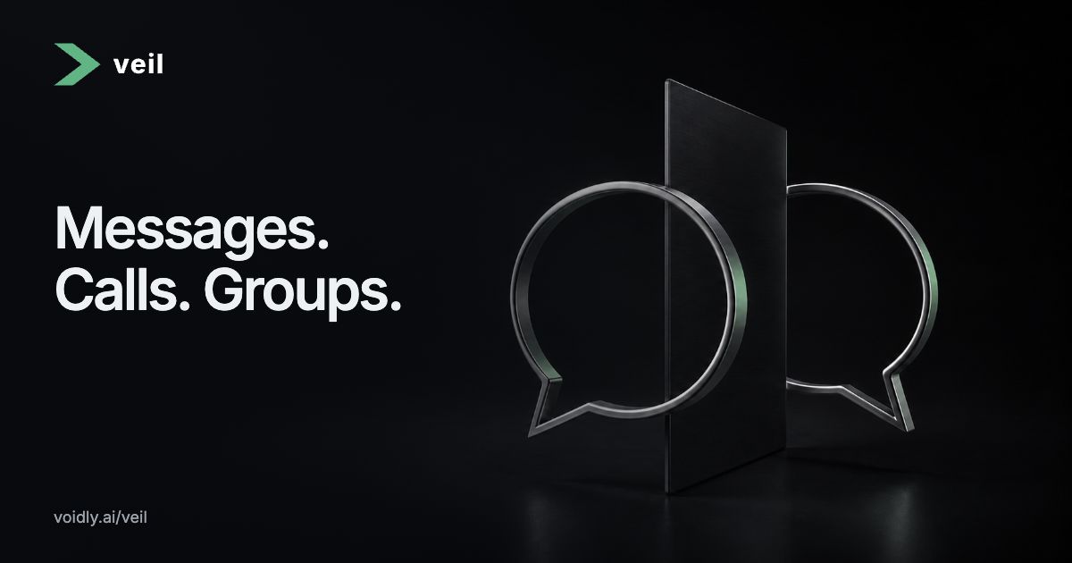 Voidly — Veil. Messages. Calls. Groups.