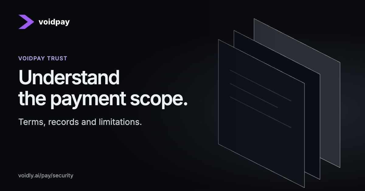 Voidly — Voidpay trust. Understand the payment scope. Terms, records and limitations.
